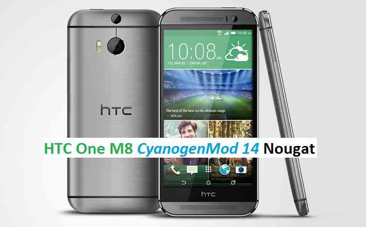 HTC ONE M8 CM14 (CYANOGENMOD 14) NOUGAT ROM