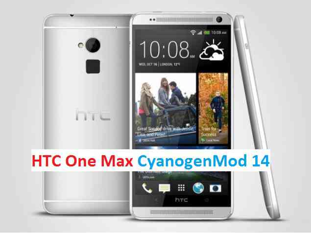 HTC One Max CM14 (CyanogenMod 14) Nougat 7.0 ROM