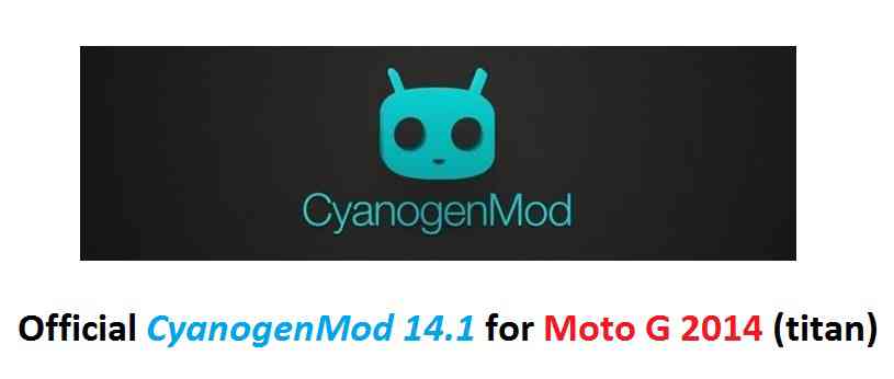 OFFICIAL MOTO G 2014 CM14.1 (CYANOGENMOD 14.1) NOUGAT ROM
