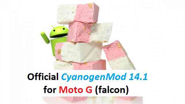 MOTO G CYANOGENMOD 14.1 NOUGAT ROM