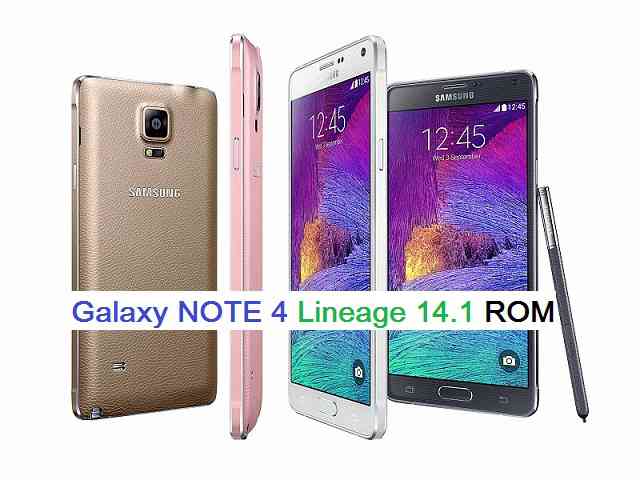LineageOS 14.1 for Galaxy NOTE 4 Nougat 7.1 Custom ROM