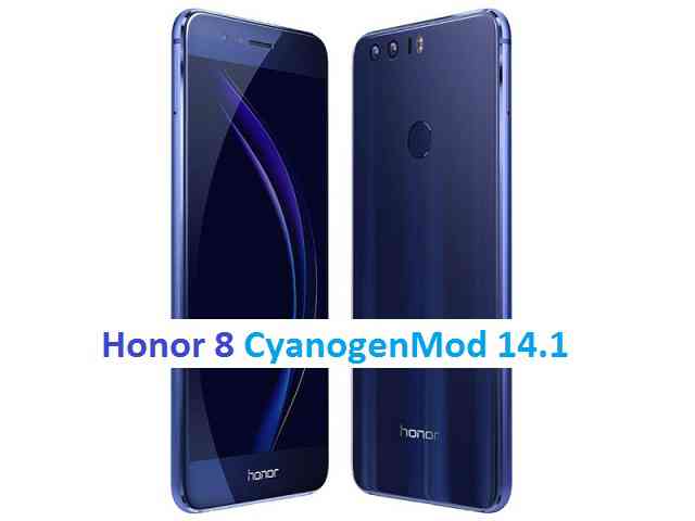 Honor 8 CM14/14.1 (CyanogenMod 14/14.1) Nougat 7.1 ROM