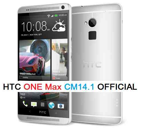 HTC ONE MAX (t6) OFFICIAL CM14.1 (CYANOGENMOD 14.1) NOUGAT ROM