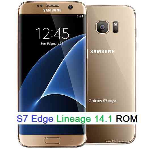 Galaxy S7 Edge Lineage 14.1 Nougat 7.1 Custom ROM