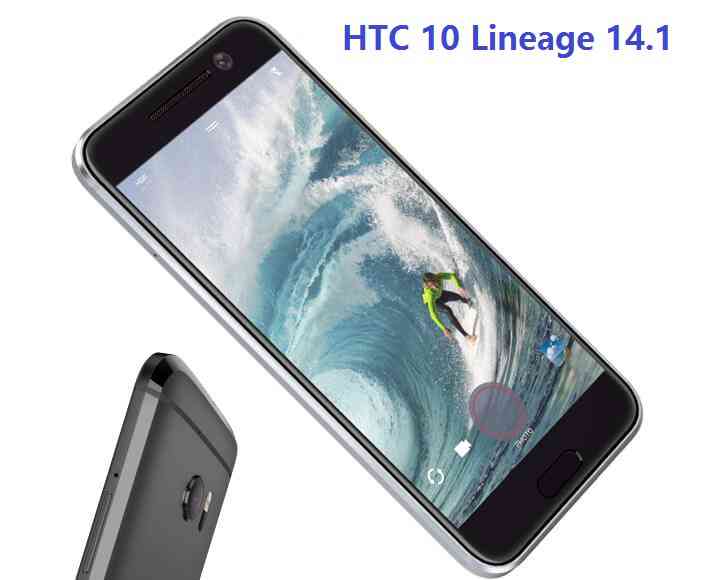 HTC 10 LineageOS 14.1 Android Nougat 7.1 Custom ROM