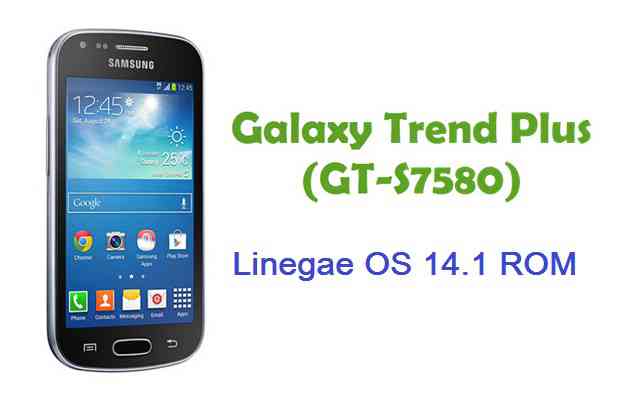 LineageOS 14.1 for Galaxy Trend Plus