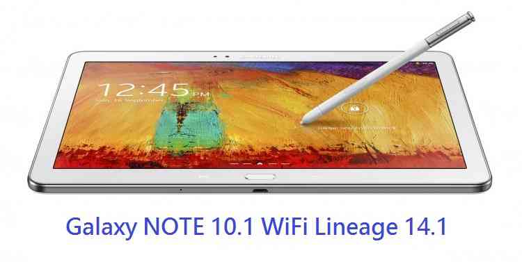 LineageOS 14.1 for Galaxy NOTE 10.1 WiFi 2014 (n1awifi)