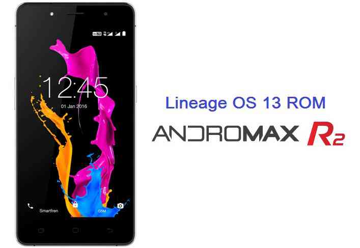 LineageOS 13 for Andromax R2 Marshmallow ROM