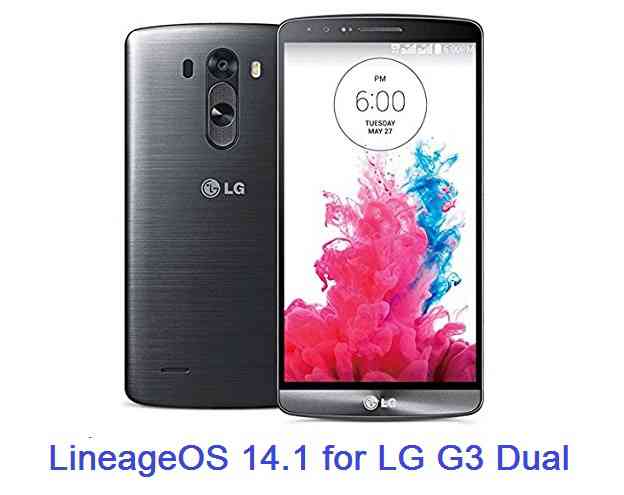 LineageOS 14.1 for LG G3 Dual (g3ds)