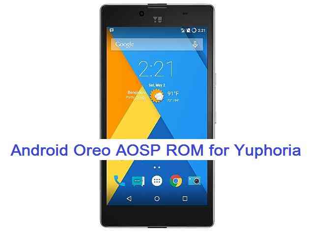 Yu Yuphoria Android Oreo 8.0 AOSP ROM