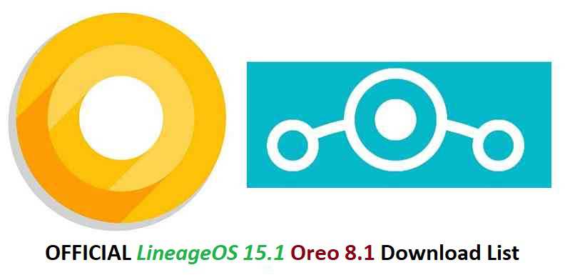 LineageOS 15.1 Downloads and Supported Devices List