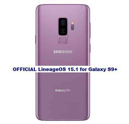 OFFICIAL LineageOS 15.1 for Galaxy S9+ Exynos