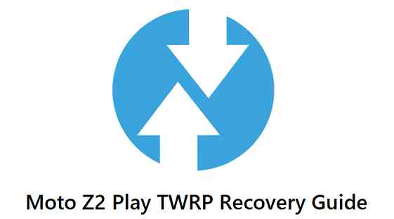 Download and Install TWRP Recovery for Moto Z2 Play