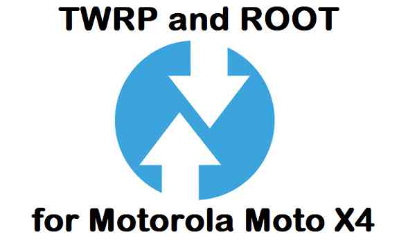 How to Install TWRP and ROOT Moto X4