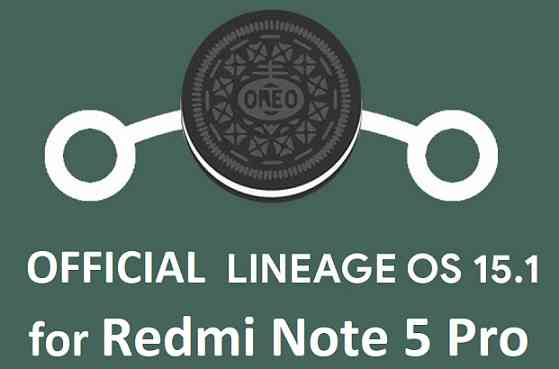 OFFICIAL LineageOS 15.1 for Redmi Note 5 Pro
