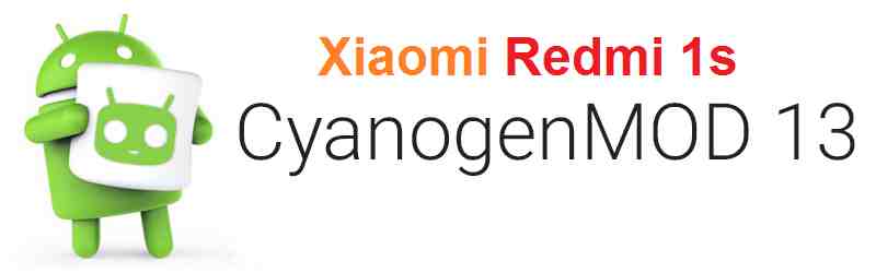 Xiaomi Redmi 1S CM13 Marshmallow ROM