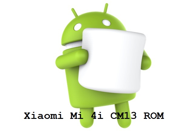 Xiaomi Mi 4i CM13 Marshmallow ROM