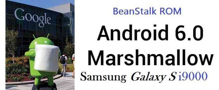 BeanStalk Marshmallow ROM for Galaxy S