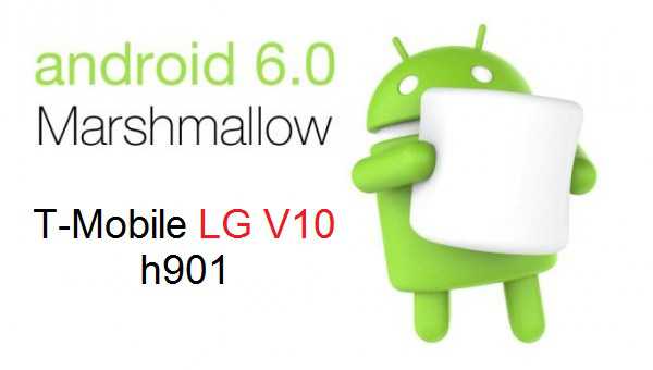 Install Stock LG V10 T-Mobile h901 Marshmallow ROM