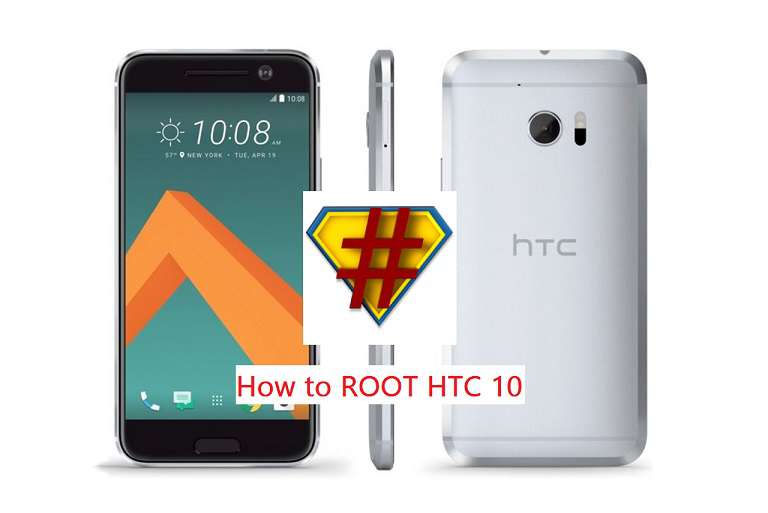 How to ROOT HTC 10