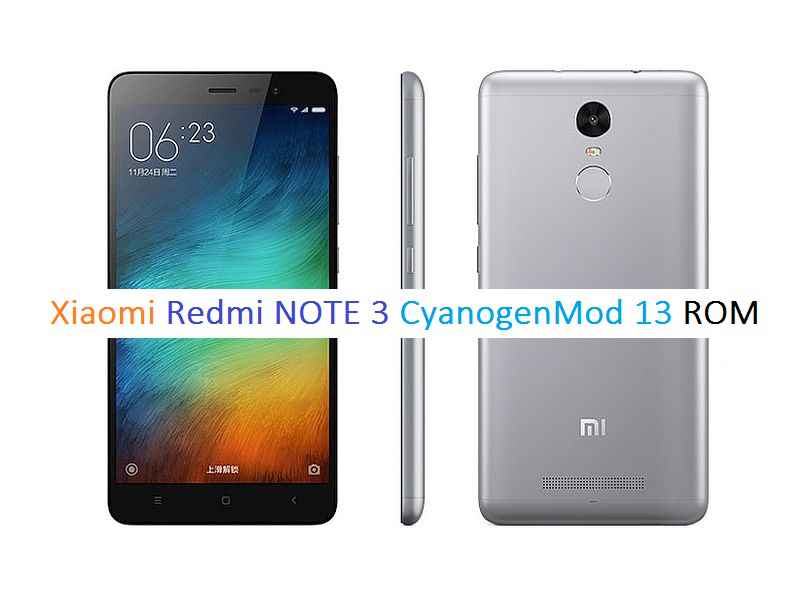 Redmi NOTE 3 CM13 CyanogenMod 13 Marshmallow Custom ROM