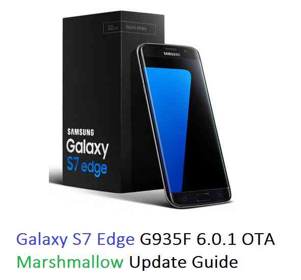 Galaxy S7 Edge SM-G935F G935FXXU1APF2 Android 6.0.1 MARSHMALLOW UPDATE
