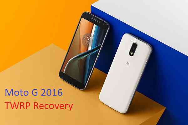MOTO G 2016 (4th Generation) TWRP RECOVERY INSTALLATION GUIDE