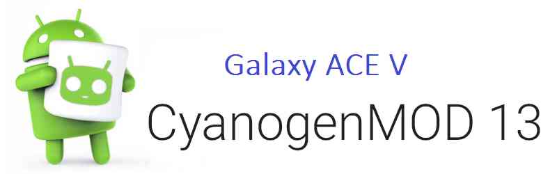 CyanogenMod 13 on (G313HZ) Galaxy ACE V CM13 Marshmallow ROM