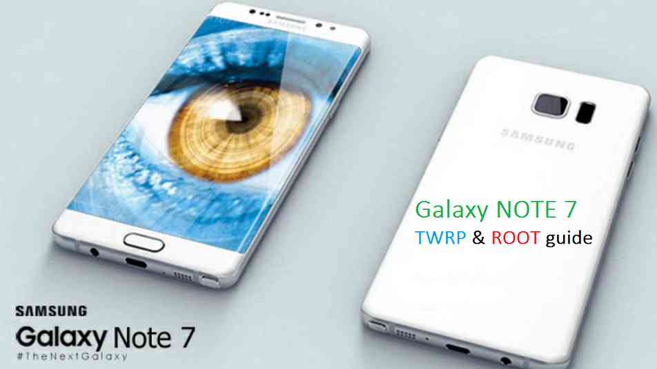Installing TWRP recovery on Galaxy NOTE 7 and Rooting Galaxy NOTE 7