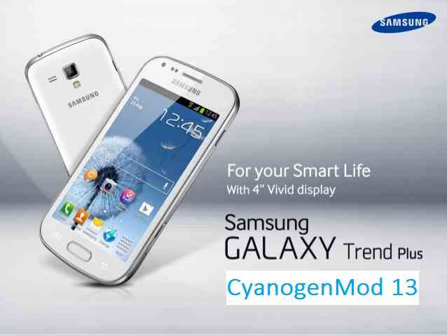 CyanogenMod 13 on (GT-S7580) Galaxy Trend Plus CM13 (CyanogenMod 13, GT-S7580) Marshmallow ROM