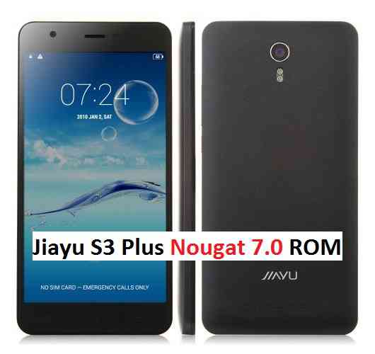 JIAYU S3 PLUS NOUGAT 7.0 AOSP CUSTOM ROM INSTALLATION