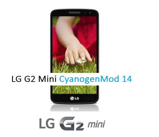 LG G2 Mini CM14 (CyanogenMod 14) Nougat 7.0 ROM