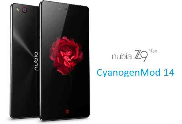 Nubia Z9 Max (nx512j) CM14 (CyanogenMod 14) Nougat 7.0 ROM