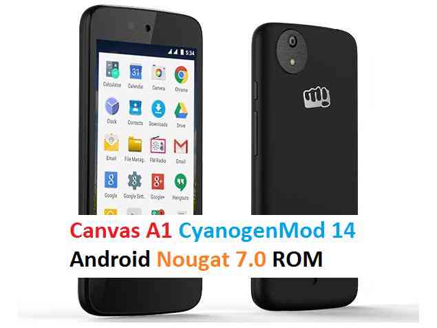 UPDATE CANVAS A1 CM14 NOUGAT ROM (ANDROID 7.0, CYANOGENMOD 14)