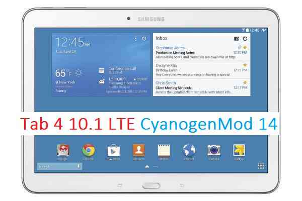 Galaxy Tab 4 10.1 LTE CM14 (CyanogenMod 14) Nougat 7.0 ROM