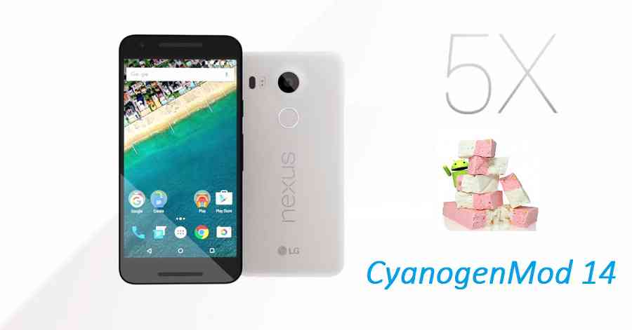 CM14 for Nexus 5x CM14 (CyanogenMod 14) Nougat 7.0 ROM