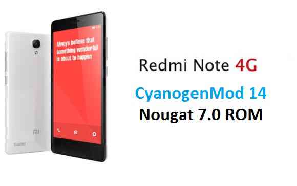 Xiaomi (dior) Redmi NOTE 4G CM14 (CyanogenMod 14) Nougat 7.0 ROM