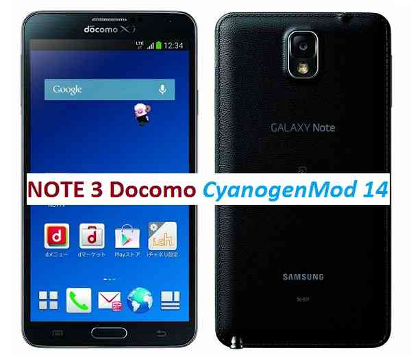 Japanese Galaxy NOTE 3 Docomo CM14/CyanogenMod 14 Nougat 7.0 RO