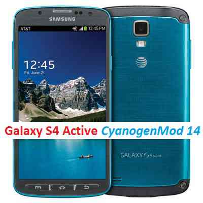 Galaxy S4 ACTIVE CM14/CyanogenMod 14 Nougat 7.0 ROM