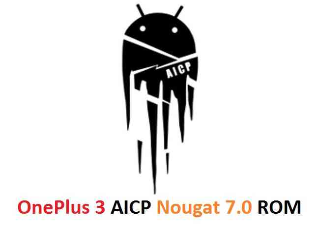 OnePlus 3 AICP Nougat 7.0 ROM
