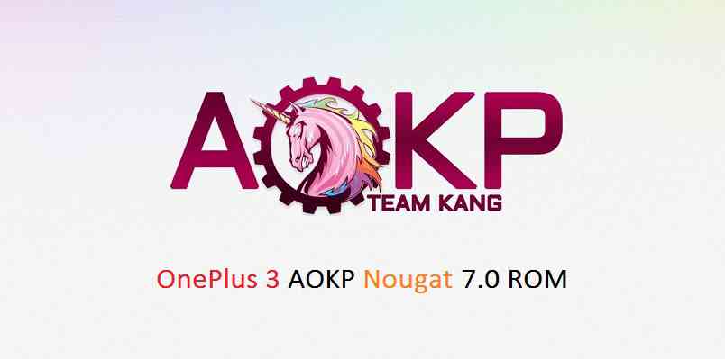 OnePlus 3 AOKP Nougat 7.0 ROM