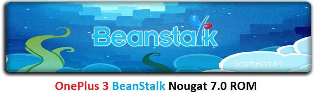 OnePlus 3 BeanStalk Nougat 7.0 ROM