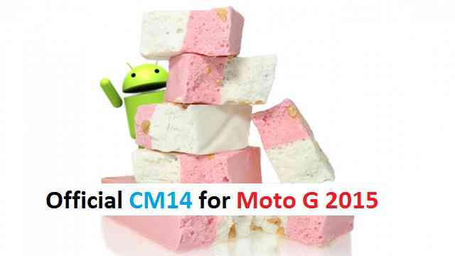 OFFICIAL MOTO G 2015 CM14.1 (CYANOGENMOD 14.1) NOUGAT ROM