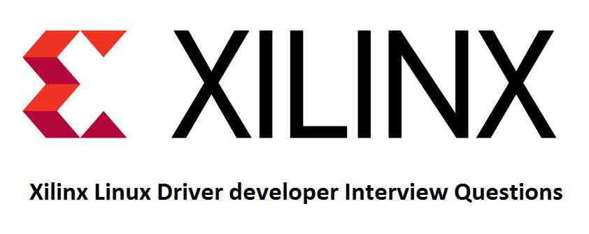 Xilinx Interview Questions for Linux Device Driver developer