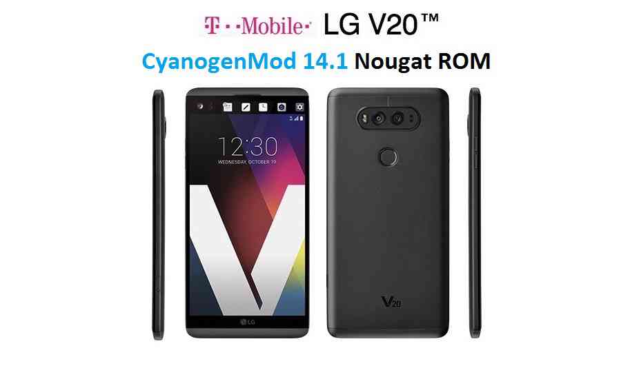 LG V20 T-Mobile CM14/14.1 (CyanogenMod 14/14.1) Nougat 7.1 ROM