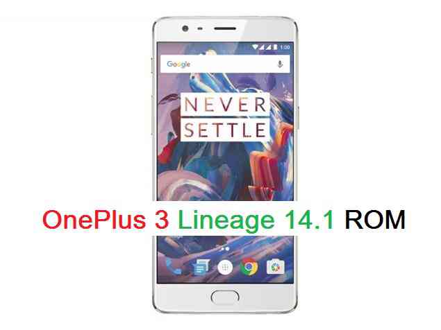 OnePlus 3 LineageOS 14.1 Nougat 7.1 Custom ROM