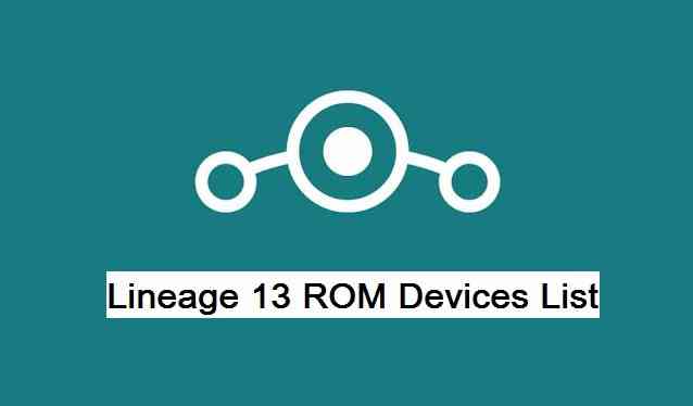 Lineage 13 Marshmallow ROM Devices List