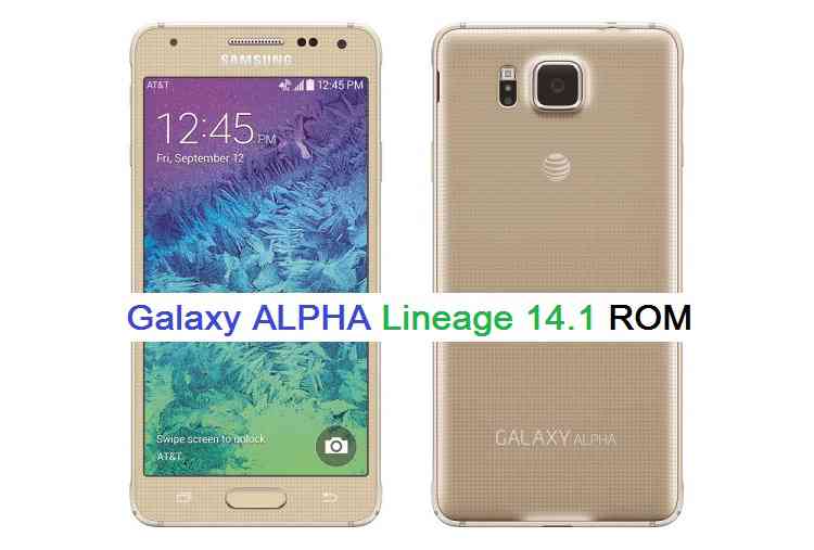 Galaxy ALPHA LineageOS 14.1 Nougat 7.1 Custom ROM