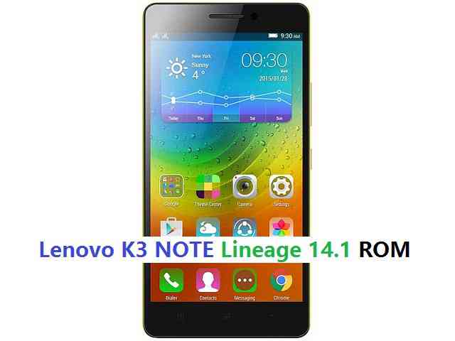 Lenovo K3 NOTE Lineage 14.1 Nougat 7.1 Custom ROM