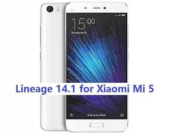 Xiaomi Mi 5 LineageOS 14.1 Nougat 7.1 Custom ROM
